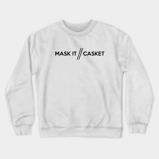 MASK IT // CASKET Black Crewneck Sweatshirt